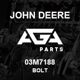 03M7188 John Deere BOLT | AGA Parts