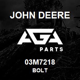 03M7218 John Deere BOLT | AGA Parts