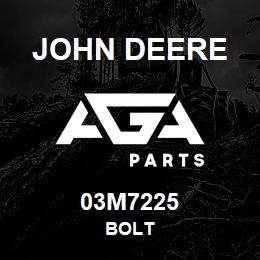 03M7225 John Deere BOLT | AGA Parts