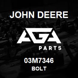 03M7346 John Deere BOLT | AGA Parts