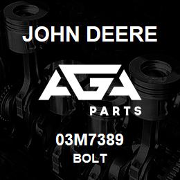 03M7389 John Deere BOLT | AGA Parts