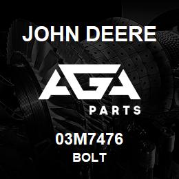 03M7476 John Deere BOLT | AGA Parts