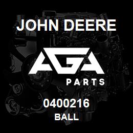 0400216 John Deere BALL | AGA Parts