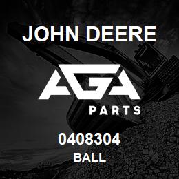 0408304 John Deere BALL | AGA Parts