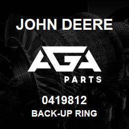 0419812 John Deere BACK-UP RING | AGA Parts