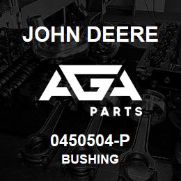 0450504-P John Deere BUSHING | AGA Parts