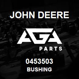0453503 John Deere BUSHING | AGA Parts