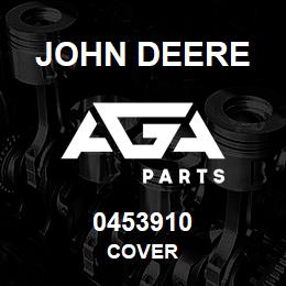 0453910 John Deere COVER | AGA Parts