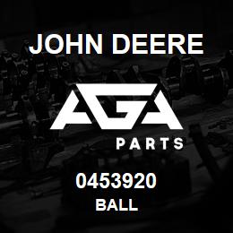 0453920 John Deere BALL | AGA Parts