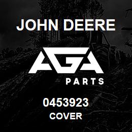 0453923 John Deere COVER | AGA Parts