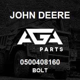 0500408160 John Deere BOLT | AGA Parts