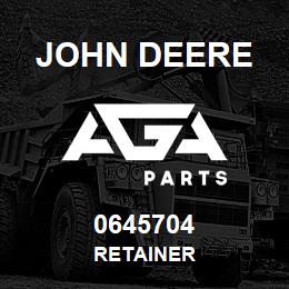 0645704 John Deere RETAINER | AGA Parts