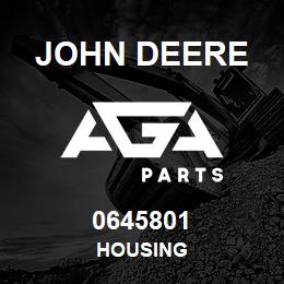 0645801 John Deere HOUSING | AGA Parts