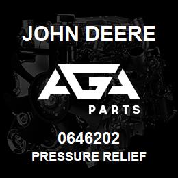 0646202 John Deere PRESSURE RELIEF | AGA Parts