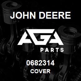 0682314 John Deere COVER | AGA Parts