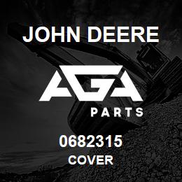 0682315 John Deere COVER | AGA Parts