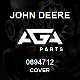 0694712 John Deere COVER | AGA Parts