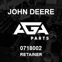 0718002 John Deere RETAINER | AGA Parts
