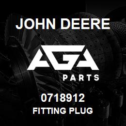 0718912 John Deere FITTING PLUG | AGA Parts