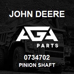 0734702 John Deere PINION SHAFT | AGA Parts