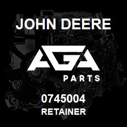 0745004 John Deere RETAINER | AGA Parts