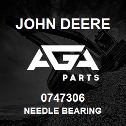 0747306 John Deere NEEDLE BEARING | AGA Parts