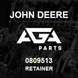 0809513 John Deere RETAINER | AGA Parts
