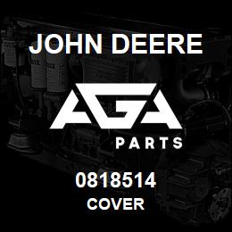 0818514 John Deere COVER | AGA Parts