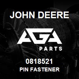 0818521 John Deere PIN FASTENER | AGA Parts