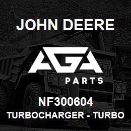 NF300604 John Deere Turbocharger - TURBOCHARGER, TURBOCHARGER | AGA Parts