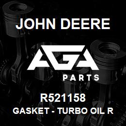 R521158 John Deere GASKET - TURBO OIL RETURN | AGA Parts