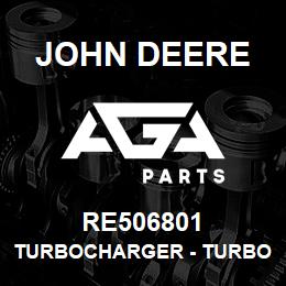 RE506801 John Deere Turbocharger - TURBOCHARGER, | AGA Parts