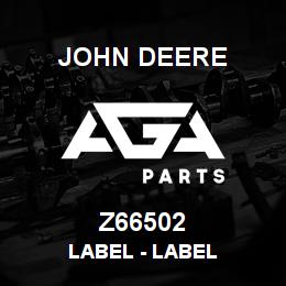 Z66502 John Deere Label - LABEL | AGA Parts
