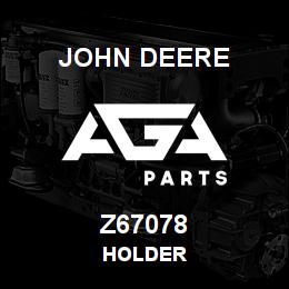 Z67078 John Deere HOLDER | AGA Parts