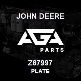 Z67997 John Deere PLATE | AGA Parts