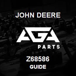 Z68586 John Deere GUIDE | AGA Parts