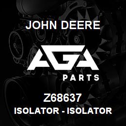 Z68637 John Deere Isolator - ISOLATOR | AGA Parts