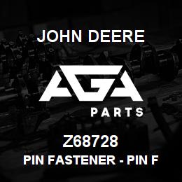 Z68728 John Deere Pin Fastener - PIN FASTENER | AGA Parts