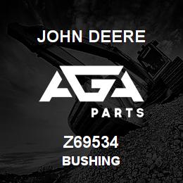 Z69534 John Deere BUSHING | AGA Parts