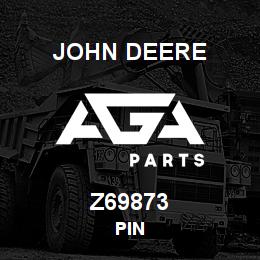 Z69873 John Deere PIN | AGA Parts