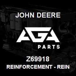 Z69918 John Deere Reinforcement - REINFORCEMENT | AGA Parts