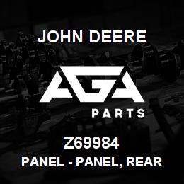 Z69984 John Deere Panel - PANEL, REAR WIDE | AGA Parts