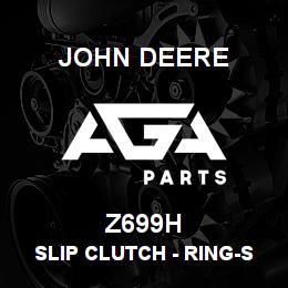 Z699H John Deere Slip Clutch - RING-SLIP CLUTCH TOOTH | AGA Parts