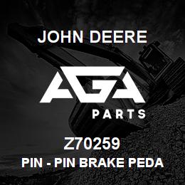Z70259 John Deere Pin - PIN BRAKE PEDAL CLEVIS/ACTUATOR | AGA Parts