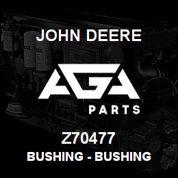 Z70477 John Deere Bushing - BUSHING | AGA Parts
