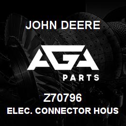 Z70796 John Deere ELEC. CONNECTOR HOUSING | AGA Parts