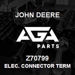 Z70799 John Deere ELEC. CONNECTOR TERMINAL | AGA Parts