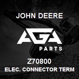 Z70800 John Deere ELEC. CONNECTOR TERMINAL | AGA Parts