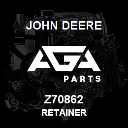 Z70862 John Deere RETAINER | AGA Parts