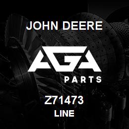 Z71473 John Deere LINE | AGA Parts